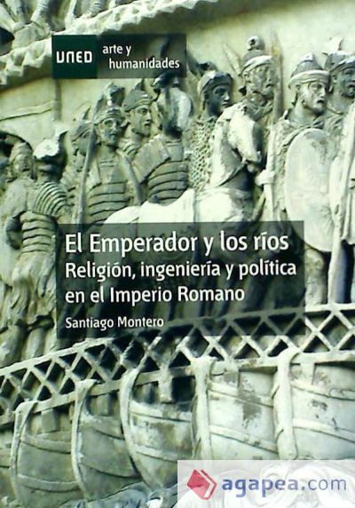 El emperador y los ríos. Religión, ingeniería y política en el imperio romano