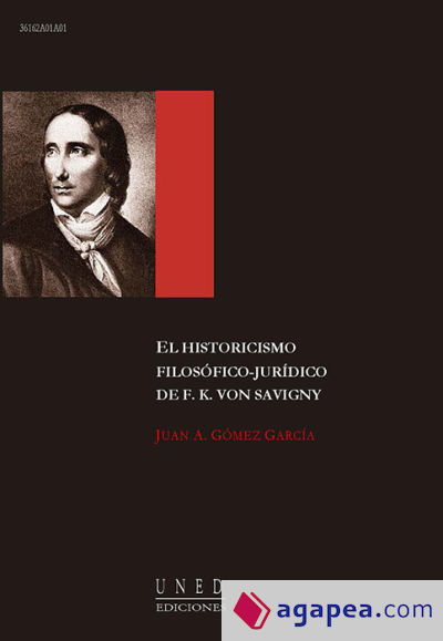 El historicismo filosófico-jurídico de F.K. Von Savigny