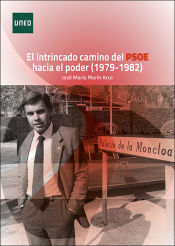 Portada de El intrincado camino del PSOE hacia el poder (1979-1982)