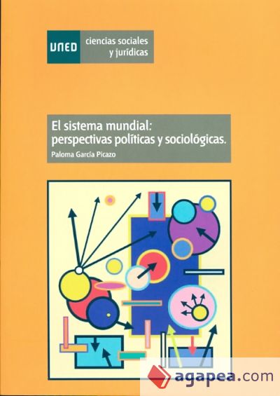 El sistema mundial: perspectivas políticas y sociológicas