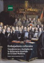 Portada de Embajadores culturales. Transferencias y lealtades de la diplomacia española de la Edad Moderna (Ebook)