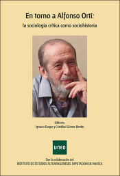 Portada de En torno a Alfonso Ortí: la sociología crítica como sociohistoria