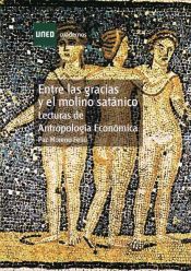Portada de Entre las gracias y el molino satánico. Lecturas de antropología económica (Ebook)