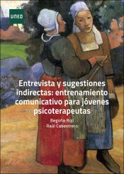 Portada de Entrevista y sugestiones indirectas: entrenamiento comunicativo para j&oacute;venes psicoterapeutas