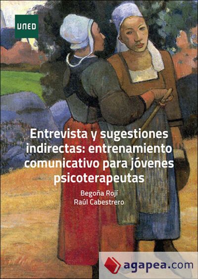 Entrevista y sugestiones indirectas: entrenamiento comunicativo para j&oacute;venes psicoterapeutas