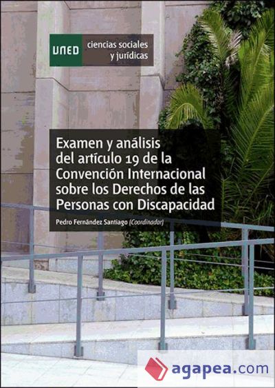 Examen y análisis del artículo 19 de la Convención Internacional sobre los Derechos de las personas con discapacidad (Ebook)