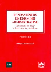 Portada de Fundamentos de derecho administrativo. Del derecho del poder al derecho de los ciudadanos. 4ª Edición 2012