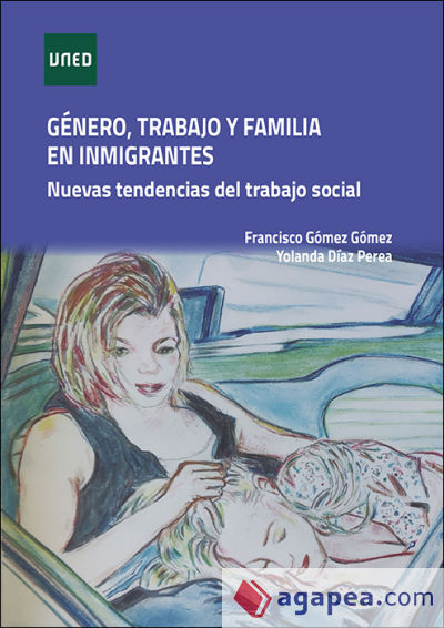 Género, trabajo y familia en inmigrantes. Nuevas tendencias del trabajo social
