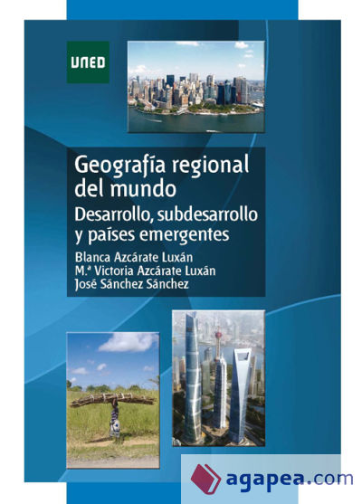 Geografía regional del mundo. Desarrollo, subdesarrollo y países emergentes