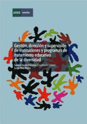 Portada de Gestión, dirección y supervisión de instituciones y programas de tratamiento educativo de la diversidad (Ebook)