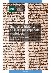Portada de Gramática histórica de la lengua española: morfología