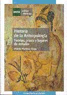 Portada de HISTORIA DE LA ANTROPOLOGÍA, TEORÍAS, PRAXIS Y LUGARES DE ESTUDIO