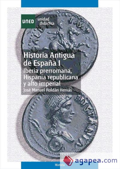 Historia antigua de España I. Iberia prerromana, Hispania republicana y alto imperial (Ebook)