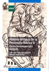 Portada de Historia antigua de la península ibérica II. Época tardoimperial y visigoda