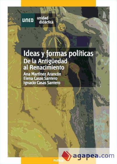 Ideas y Formas Políticas. De la Antigüedad al Renacimiento (Ebook)