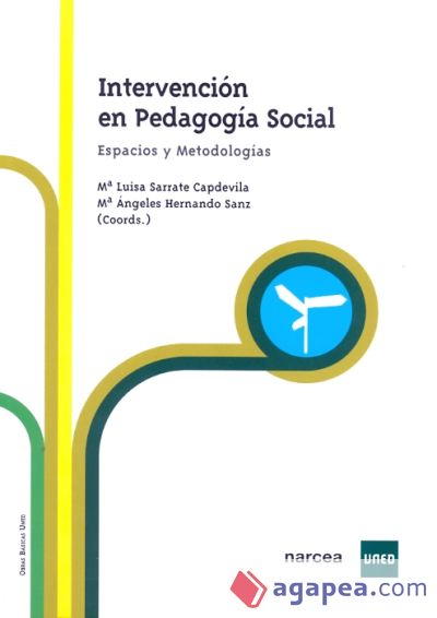 Intervención en pedagogía social. Espacios y metodologías