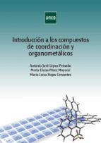 Portada de Introducción a los compuestos de coordinación y organometálicos (Ebook)