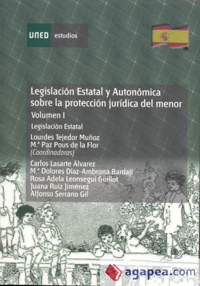 LEGISLACIÓN ESTATAL Y AUTONÓMICA SOBRE LA PROTECCIÓN JURÍDICA DEL MENOR. LEGISLA