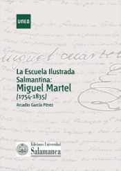 Portada de La Escuela Ilustrada Salmantina: Miguel Martel (1754-1835) (Ebook)