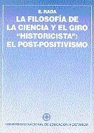 Portada de La filosofía de la ciencia y el giro historicista"" : el post-positivismo""