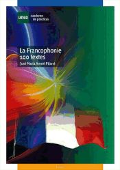 Portada de La francophonie 100 textes (Ebook)