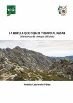 Portada de La huella que deja el tiempo al pasar (Memorias de tiempos difíciles) (Ebook)