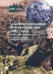 Portada de La sociedad internacional en el cambio de siglo (1885-1919)