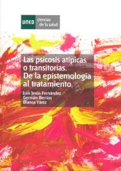 Portada de Las psicosis atípicas o transitorias. De la epistemología al tratamiento