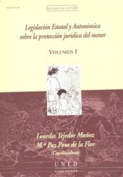 Portada de Legislación estatal y autonómica sobre la protección jurídica del menor. Vol. I