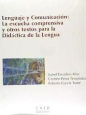 Portada de Lenguaje y comunicación: la escucha comprensiva y otros textos para la didáctica de la lengua