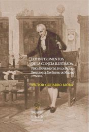 Portada de Los instrumentos de la ciencia ilustrada. Física experimental en los reales estudios de San Isidro de Madrid (1770-1835) (Ebook)