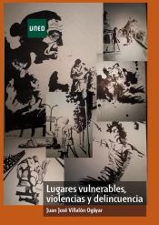 Portada de Lugares vulnerables, violencias y delincuencia