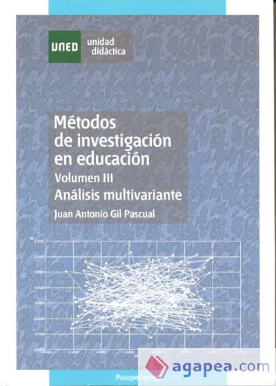 Métodos de investigación en educación. Volúmen III. Análisis multivariante