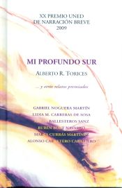 Portada de Mi profundo sur y otros relatos premiados. XX Premio UNED de narración breve 2009