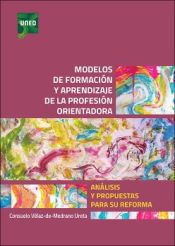 Portada de Modelos de formación y aprendizaje de la profesión orientadora. Análisis y propuestas para su reforma