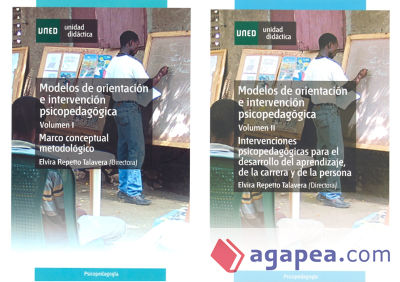 Modelos de orientación e intervención psicopedagógica. Vol 2: Intervenciones psicopedagógicas para el desarrollo del aprendizaje, de la carrera y de la persona