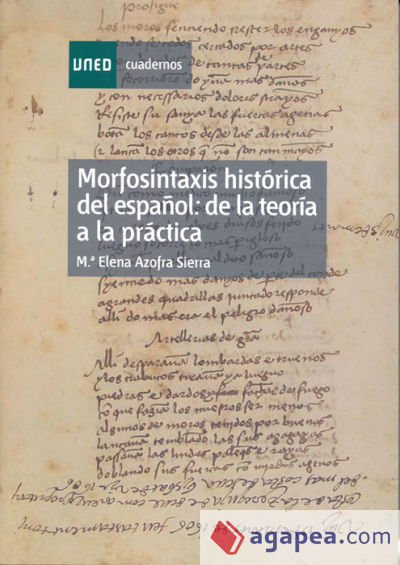 Morfosintaxis histórica del español: de la teoría a la práctica