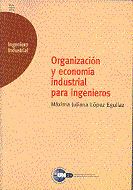 Portada de Organización y economía industrial para ingenieros