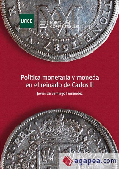 Política monetaria y moneda en el reinado de Carlos II