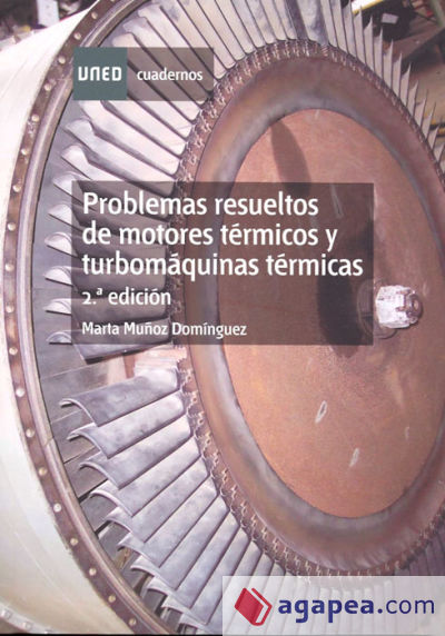 Problemas resueltos de motores térmicos y turbomáquinas térmicas. 2ª edición