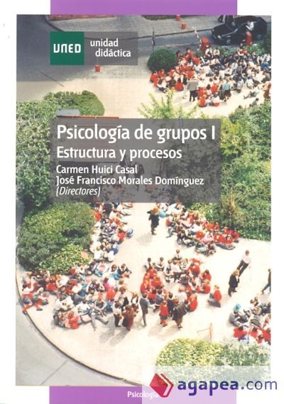 Psicología de grupos I. Estructura y procesos Psicología de grupos I. Estructura y procesos