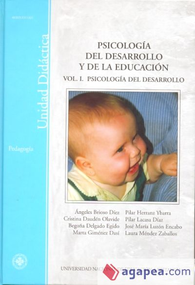 Psicología del desarrollo y de la educación. Vol-I. Psicología del desarrollo