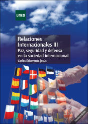 Portada de Relaciones Internacionales III. Paz, seguridad y defensa en la sociedad internacional