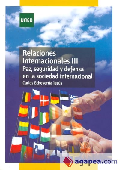 Relaciones internacionales III. Paz, seguridad y defensa en la sociedad internacional