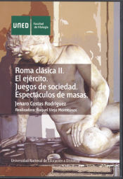 Portada de Roma clásica II. El ejercito. Espectáculos de masas. Juegos de sociedad