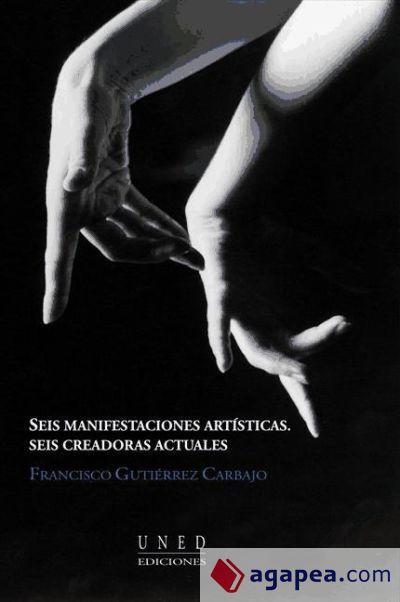 Seis manifestaciones artísticas. Seis creadoras actuales (Ebook)