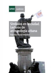 Portada de Símbolos en la ciudad. Lecturas de antropología urbana (Ebook)