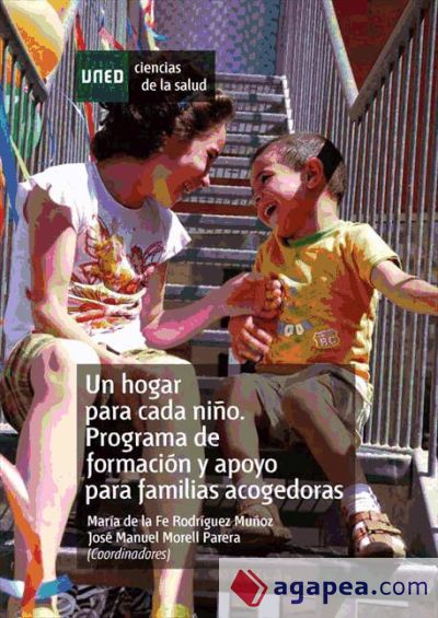 Un Hogar para cada niño. Programa de formación y apoyo para familias acogedoras (Ebook)