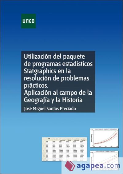 Utilización del paquete de programas estadísticos statgraphics en la resolución de problemas prácticos. Aplicación al campo de la geografía y la historia