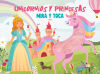 UNICORNIOS Y PRINCESAS.(MIRA Y TOCA)